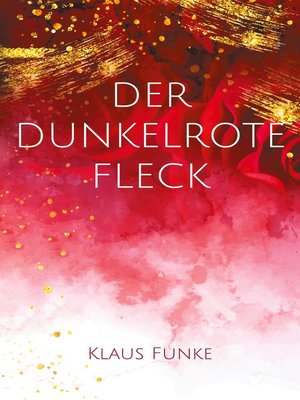 cover image of Der dunkelrote Fleck